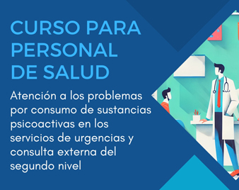 AtenciÃ³n a los problemas por consumo de sustancias psicoactivas en los servicios de urgencias y consulta externa del segundo nivel