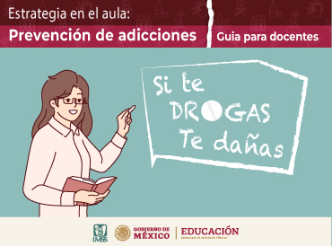 Estrategia en el aula: PrevenciÃ³n de adicciones. GuÃ­a para docentes